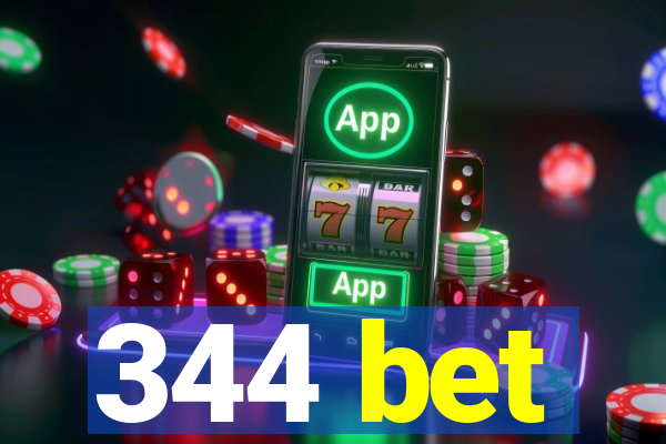 344 bet